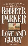 Robert B Parker, Robert B. Parker - Love and Glory