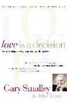 Gary Smalley, Gary/ Trent Smalley, Thomas Nelson Publishers, John Trent - Love Is a Decision