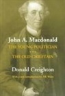 Donald Creighton, Donald G. Creighton, Donald Grant Creighton, CREIGHTON DONALD GRANT, Estate of Donald Creighton, P. B. Estate of Donald Creighton - John A. Macdonald