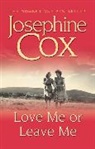 Josephine Cox - Love Me or Leave Me
