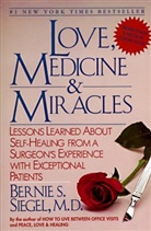 Siegel, B. Siegel, Bernie S. Siegel, Siegel Bernie S. - Love, Medicine & Miracles