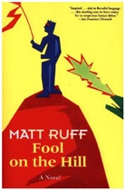 Matt Ruff, Ruff Matt - Fool on the Hill
