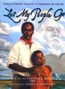Fredrick McKissack, Fredrick L. McKissack, Patricia C. McKissack, James Ransome, James E. Ransome - Let My People Go: Bible Stories Told by a Freeman of Color