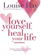 Louise Hay, Louise L Hay, Louise L. Hay, Glenn Kolb - Love Yourself Heal Your Life Workbook