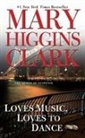 Mary Higgins Clark, Julie Rubenstein - Loves music, loves to dance
