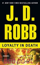 J. D. Robb, J.D. Robb, Nora Roberts - Loyalty in Death