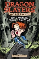 Bill Basso, Kate McMullan, Bill Basso - Sir Lancelot, Where Are You? #6