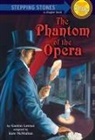 Gaston Leroux, Kate McMullan, Kate McMullan - The Phantom of the Opera
