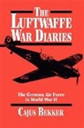 Cajus Bekker, Cajus D. Bekker, Paul Deichmann - Luftwaffe War Diaries