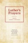 Herbert Brokering, Martin Luther, Martin/ Brokering Luther, Herbert F Brokering, Herbert F. Brokering - Luther's Prayers