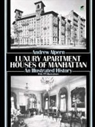 Andrew Alpern - Luxury Apartment Houses of Manhattan