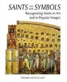 Fernando Lanzi, Gioia Lanzi, Ermanno Leso - Saints and Their Symbols