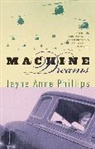 Jayne Anne Phillips - Machine Dreams