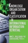 Clare Beghtol, Clare (University of Toronto Beghtol, Beghtol Clare, Nancy Williamson, Nancy Beghtol Williamson, Nancy Joyce (EDT)/ Beghtol Williamson... - Knowledge Organization and Classification in International