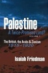 Isaiah Friedman, Friedman Isaiah - Palestine