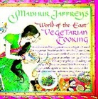 Madhur Jaffrey - Madhur Jaffrey's World-of-the-East Vegetarian Cooking