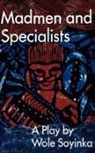 Wole Soyinka - Madmen and Specialists