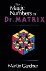 Martin Gardner, Martin Gardner Gardner, Martin Gardner - Magic Numbers of Dr. Matrix