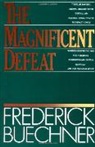 Frederick Buechner - The Magnificent Defeat