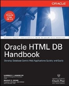 Jeff Bernknopf, B Brown, Bradley Brown, Bradley D. Brown, Lawrence Linnemeyer, Lawrence C. Linnemeyer - Oracle HTML DB Handbook