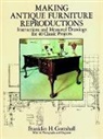 Franklin H. Gottshall - Making Antique Furniture Reproductions