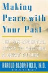 H.G. Bloomfield, Harold Bloomfield, Harold H. Bloomfield, Bloomfield Harold H., P. Goldberg, Goldberg Philip - Making Peace with Your Past