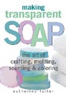 Failor, catherine Failor, Failor Catherine - Making Transparent Soap