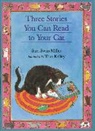 Sara Swan Miller, Sara Swan/ Kelley Miller, True Kelley - Three Stories You Can Read to Your Cat