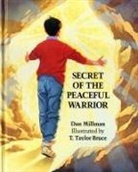 T. Taylor Bruce, Dan Millman, T. Taylor Bruce, Robert D. San Souci - Secret of the Peaceful Warrior