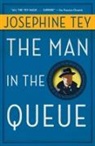 Tey, J. Tey, Josephine Tey, Robert Barnard - The Man in the Queue