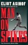 Eliot Asinof - Man on Spikes