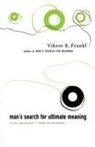 Victor Frankl, Viktor E Frankl, Viktor E. Frankl - Man's Search for Ultimate Meaning