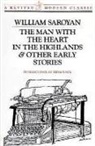 William Saroyan - The Man With The Heart In The Highlands