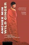 Anchee Min - Wild ginger
