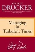 DRUCKER, Peter F. Drucker, Peter Ferdinand Drucker - Managing in turbulent time