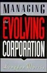 Morris, Langdon Morris, Morris Langdon - Managing the Evolving Corporation