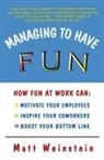Matt Weinstein, Weinstein Matt - Managing to Have Fun