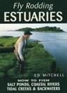 Mitchell, Ed Mitchell - Fly Rodding Estuaries
