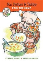 Cynthia Rylant, Arthur Howard - Mr. Putter & Tabby Stir the Soup