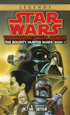 K W Jeter, K. W. Jeter, K.W. Jeter - The Mandalorian Armor