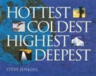Steve Jenkins, Jenkins Steve Jenkins, Steve Jenkins - Hottest, Coldest, Highest, Deepest