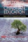 Jack L. Seymour, Jack L. (EDT) Seymour, Jack L. Seymour - Mapping Christian Education