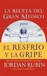 Jordan Rubin - La Receta Del Gran Medico Para El Resfrio Y La Gripe