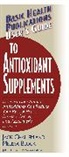 Melissa Block, Melissa (Melissa Block) Block, Jack Challem - User's Guide to Antioxidant Supplements