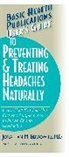 Jonathan M. Berkowitz, M.D. Berkowitz, Jack Challem - User's Guide to Preventing & Treating Headaches Naturally