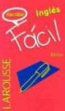 Not Available (NA), Ediciones Larousse - Larousse Facil : Escribir Ingles / Write In English