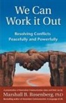 Rosenberg, Marshall B Rosenberg, Marshall B. Rosenberg - We Can Work It Out