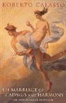 Roberto Calasso - The marriage of cadmus and harmony