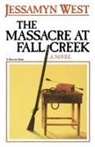 Jessamyn West - The Massacre at Fall Creek