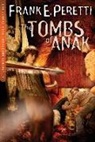 Frank E Peretti, Frank E. Peretti - The Tombs of Anak